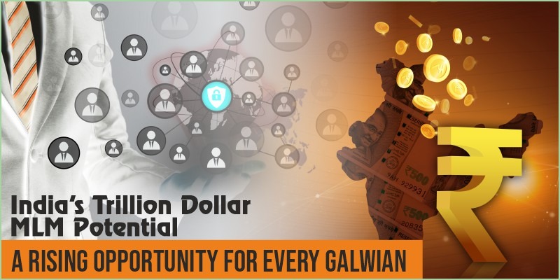 India’s Trillion Dollar Direct Selling Potential - A Rising Opportunity for Every Galwian